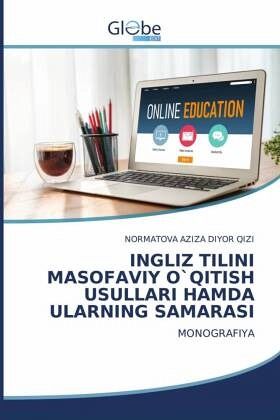 INGLIZ TILINI MASOFAVIY O`QITISH USULLARI HAMDA ULARNING SAMARASI INGLIZ TILINI MASOFAVIY O`QITISH USULLARI HAMDA ULARNING SAMARASI