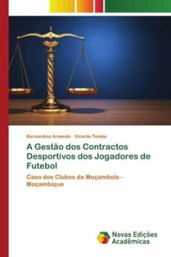 A Gestão dos Contractos Desportivos dos Jogadores de Futebol - Armindo, Bernardino;Tembe, Vicente