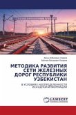 METODIKA RAZVITIYa SETI ZhELEZNYH DOROG RESPUBLIKI UZBEKISTAN