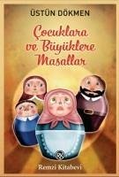 Cocuklara ve Büyüklere Masallar - Dökmen, Üstün