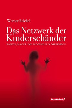 Das Netzwerk der Kinderschänder (eBook, ePUB) - Reichel, Werner
