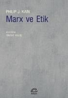 Marx ve Etik - J. Kain, Philip