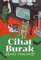 Zenci Kaliniz - Burak, Cihat