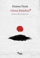 Günes Batarken - Dazai, Osamu