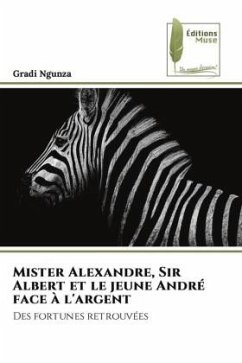 Mister Alexandre, Sir Albert et le jeune André face à l'argent - Ngunza, Gradi