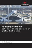 Realizing economic potential in the context of global turbulence