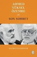 Ahmed Yüksel Özemre ile Son Sohbet - Sahinler, Necmettin