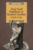 Yeni Nesil Popülizm ve Kentsel Gerilim - Erder, Sema