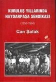Kurulus Yillarinda Haydarpasa Sendikasi 1950-1964