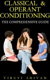 Classical & Operant Conditioning - The Comprehensive Guide (Psychology Comprehensive Guides) (eBook, ePUB)