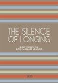 The Silence of Longing: Short Stories for Dutch Language Learners (eBook, ePUB)