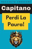 Perdi La Paura! (Raccolta Negozi, #13) (eBook, ePUB) Perdi La Paura! (Raccolta Negozi, #13) (eBook, ePUB)