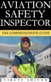 Aviation Safety Inspector - The Comprehensive Guide (Vanguard Professionals) (eBook, ePUB)