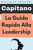 La Guida Rapida Alla Leadership (Raccolta Negozi, #15) (eBook, ePUB)