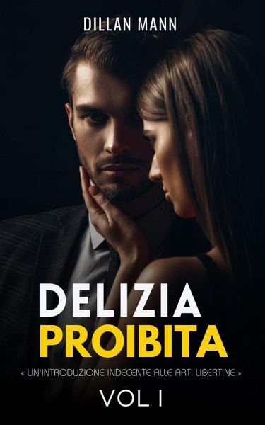 Delizia Proibita (eBook, ePUB) Delizia Proibita (eBook, ePUB)