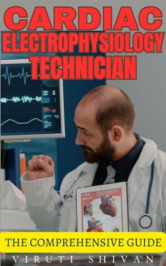 Cover Cardiac Electrophysiology Technician - The Comprehensive Guide (Vanguard Professionals) (eBook, ePUB)