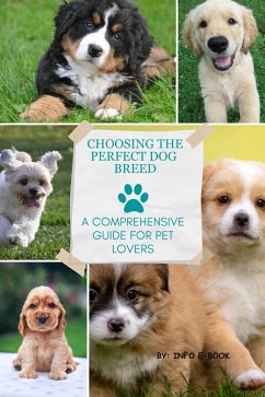 Choosing the Perfect Dog Breed: A Comprehensive Guide for Pet Lovers (All about Pets, #1) (eBook, ePUB) Cover Choosing the Perfect Dog Breed: A Comprehensive Guide for Pet Lovers (All about Pets, #1) (eBook, ePUB)