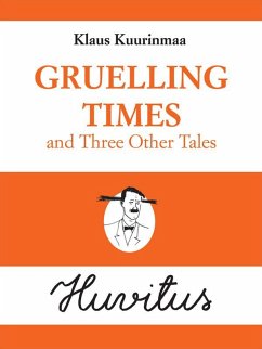 Cover Gruelling Times and Three Other Tales (eBook, ePUB)