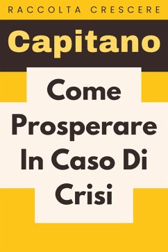 Cover Come Prosperare In Caso Di Crisi (Raccolta Negozi, #14) (eBook, ePUB)