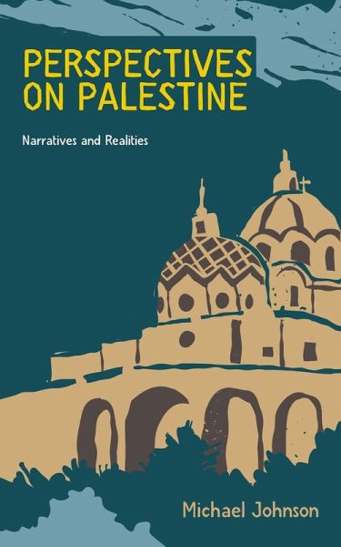 Perspectives on Palestine (Middle East history, #2) (eBook, ePUB)