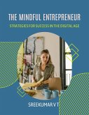 The Mindful Entrepreneur: Strategies for Success in the Digital Age (eBook, ePUB)