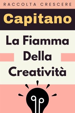 La Fiamma Della Creatività (Raccolta Negozi, #7) (eBook, ePUB) Cover La Fiamma Della Creatività (Raccolta Negozi, #7) (eBook, ePUB)