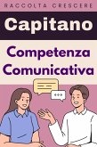Competenza Comunicativa (Raccolta Negozi, #8) (eBook, ePUB) Competenza Comunicativa (Raccolta Negozi, #8) (eBook, ePUB)