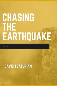 Chasing the Earthquake (eBook, ePUB) - Tsaturian, David