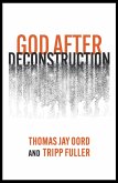 God After Deconstruction (eBook, ePUB)