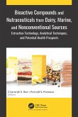 Bioactive Compounds and Nutraceuticals from Dairy, Marine, and Nonconventional Sources (eBook, PDF)