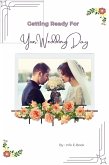 Getting Ready for Your Wedding Day (Weddings, #1) (eBook, ePUB)