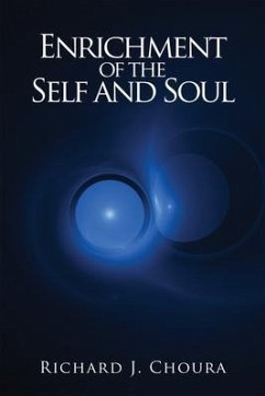 Enrichment of the Self and Soul (eBook, ePUB) - Choura, Richard J.