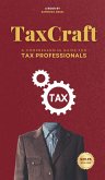 TaxCraft: A Comprehensive Guide for Tax Professionals (eBook, ePUB)