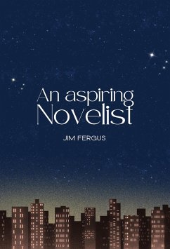 An Aspiring Novelist (eBook, ePUB) - Fergus, Jim