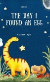 The day I found an egg (eBook, ePUB)