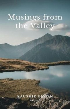 Musings from the Valley (eBook, ePUB) - Kaushik Ghosh
