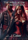 The Witch at the Worlds End (The Carrigan Chronicles, #3) (eBook, ePUB)