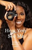 How You See Me (eBook, ePUB)
