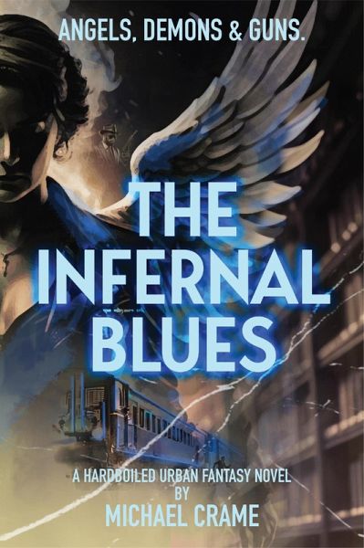 The Infernal Blues (The Dark Easy Series, #2) (eBook, ePUB) The Infernal Blues (The Dark Easy Series, #2) (eBook, ePUB)