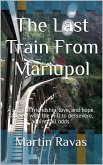 The Last Train from Mariupol (eBook, ePUB)