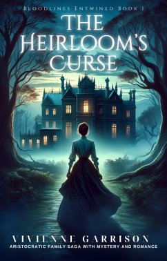 Cover The Heirloom's Curse (Bloodlines Entwined, #1) (eBook, ePUB)