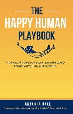 The Happy Human Playbook (eBook, ePUB) - Hall, Antonia
