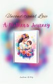 Unconditional Love: A Mother's Journey (eBook, ePUB)