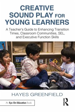 Creative Sound Play for Young Learners (eBook, PDF) - Greenfield, Hayes