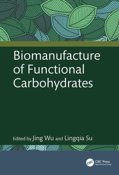 Biomanufacture of Functional Carbohydrates (eBook, ePUB) Biomanufacture of Functional Carbohydrates (eBook, ePUB)