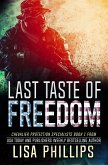 Last Taste of Freedom (Chevalier Protection Specialists, #1) (eBook, ePUB)