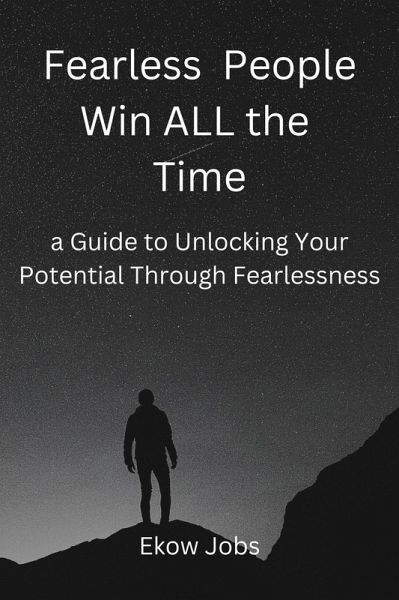 Fearless People Win all the Time (eBook, ePUB)