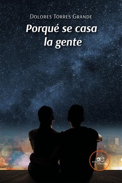 Porqué se casa la gente (eBook, ePUB) - Torres Grande, Dolores