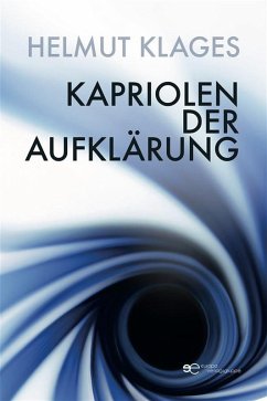 Kapriolen der Aufklärung (eBook, ePUB) - Klages, Helmut