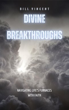 Divine Breakthroughs (eBook, ePUB) - Vincent, Bill
